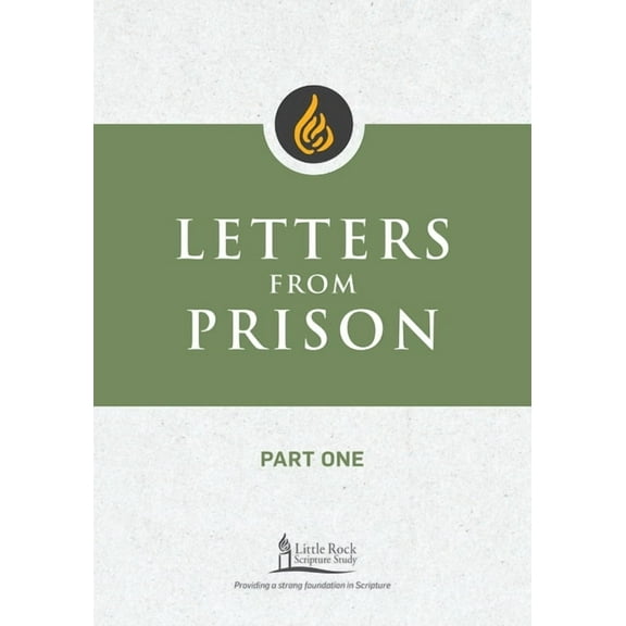 Little Rock Scripture Study Letters from Prison, Part One, (Paperback)