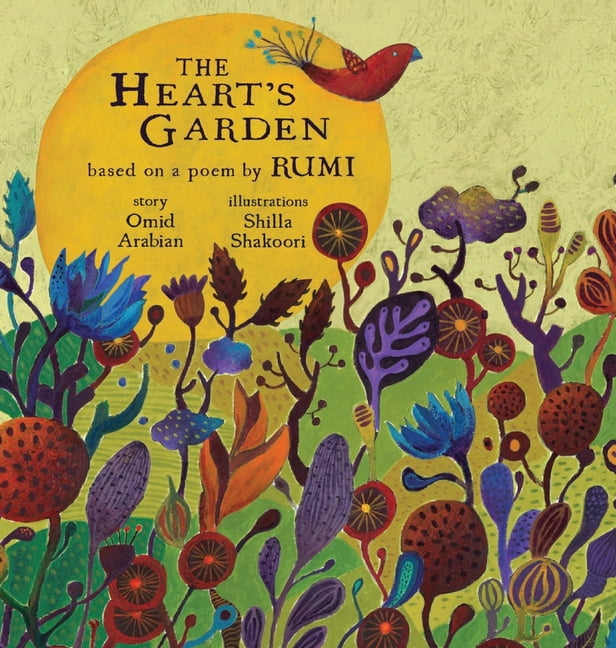 Little Rumi The Heart's Garden: based on a poem by RUMI, Book 1 ...