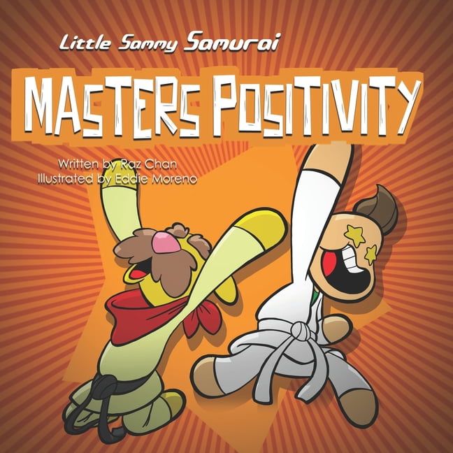 Little Sammy Little Sammy Samurai Masters Positivity: A Children's Book About ...