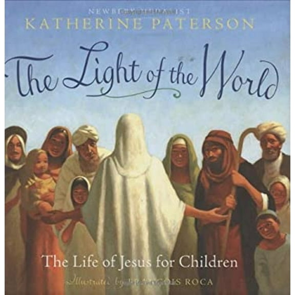 Pre-Owned The Light of the World: The Life of Jesus for Children (Hardcover) 0545011728 9780545011723