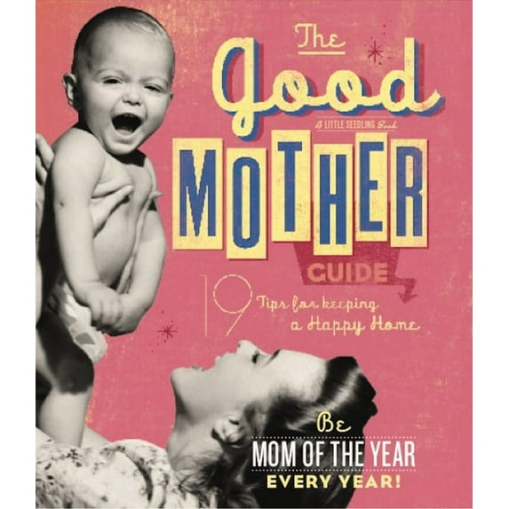 Little Seedling Books: Good Mother Guide : A Little Seedling Book (Hardcover)