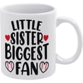 thumbnail image 1 of Little Sister Biggest Fan Coffee Mug, Comfortable To Hold, Birthday Present For Men Women Wife Husband Daughter Friends, 1 of 6