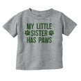 thumbnail image 1 of Little Sister Has Paws Cute Dog Pet Toddler Boy Girl T Shirt Infant Toddler Brisco Brands 5T, 1 of 1