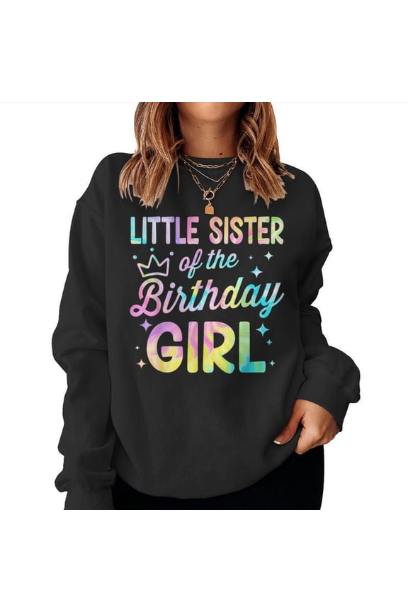 Little Sister Of The Birthday Girl Tie Dye Girl Bday Party Graphic Pullover Sweatshirt, for men & women, up to size 5XL