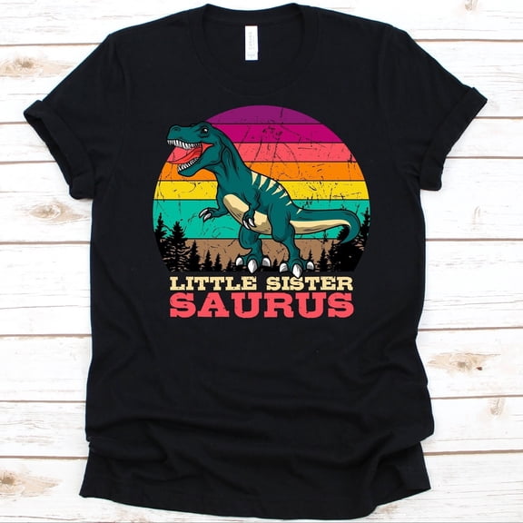 Little Sister Saurus S1Hirt, Cute Sibling Gift, Female Sibling, Little , Tyrannosaurus Design, Dinosaur Graphic, Young Sister S1Hirt