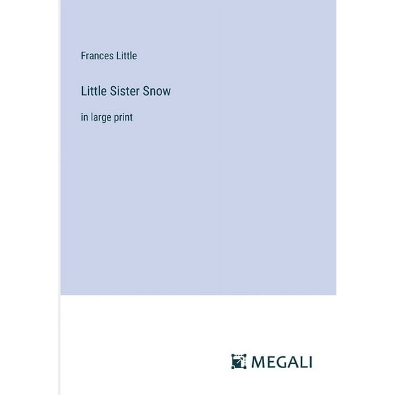 Little Sister Snow: in large print, (Paperback)