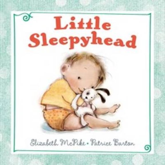 Pre-Owned Little Sleepyhead (Hardcover) 0399162402 9780399162404