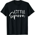 thumbnail image 1 of Little Spoon Valentines Day Cute Matching Gifts For Couples T-Shirt, 1 of 3