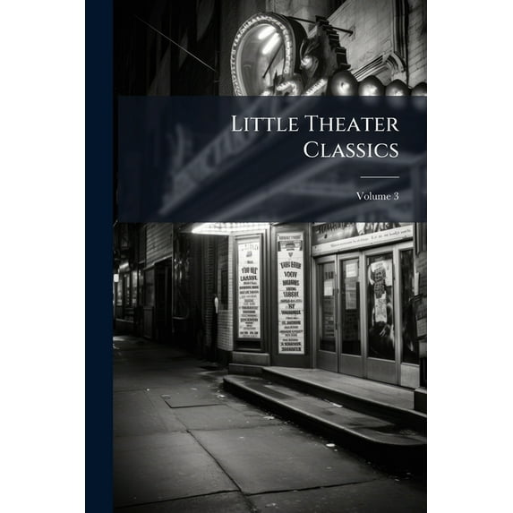 Little Theater Classics, Volume 3