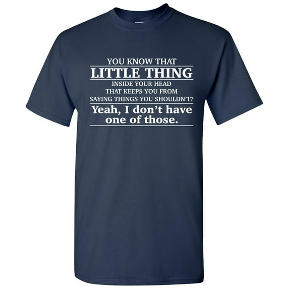 Little Thing Inside Your Head - Sarcastic Humor T Shirt - 2X-Large - Navy