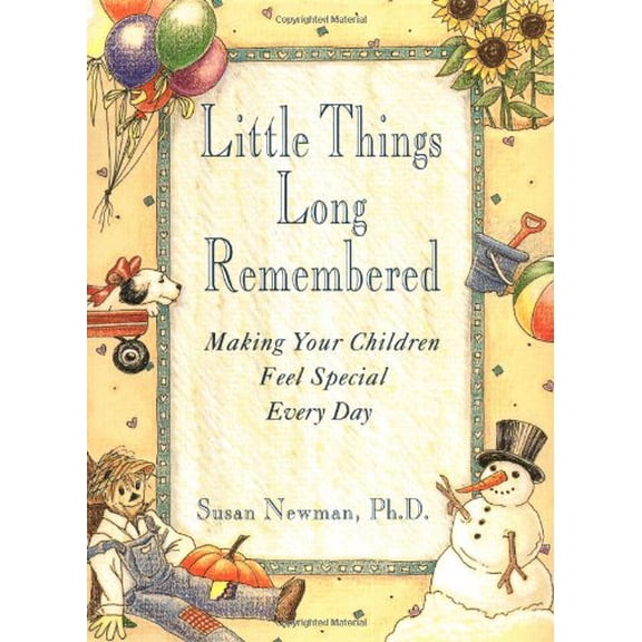 Pre-Owned Little Things Long Remembered: Making Your Children Feel Special Every Day (Hardcover) 0517593025 9780517593028