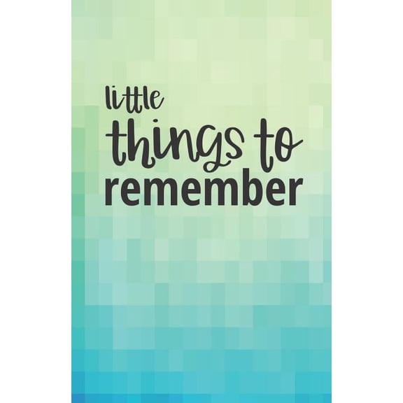 Little Things to Remember: Discreet Alphabetically Organized Book to Keep Track of Internet Addresses and Website Passwords