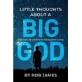 thumbnail image 1 of Little Thoughts About a Big God: Practical Life Lessons for Exceptional Living (Paperback), 1 of 1
