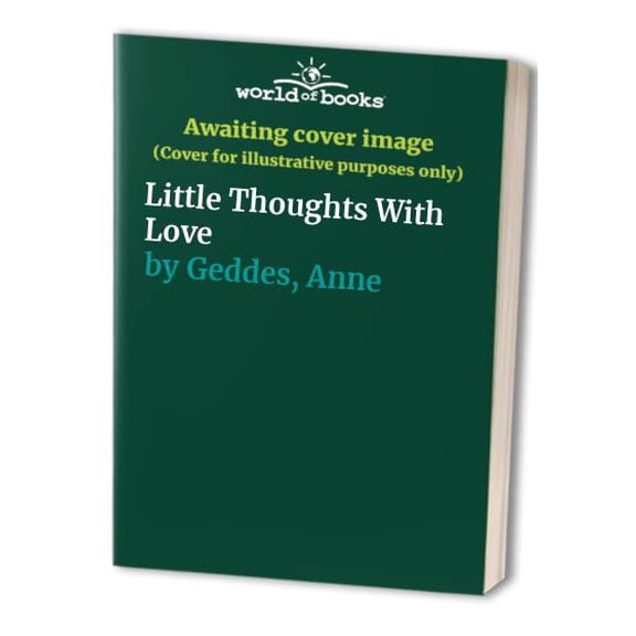 Pre-Owned Little Thoughts With Love, 9780768320206, 0768320208, Hardcover, 18395th edition