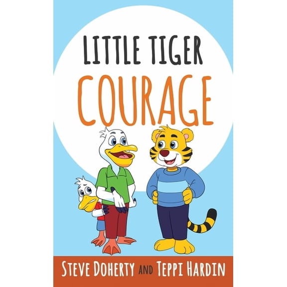 Little Tiger - Courage, (Hardcover)