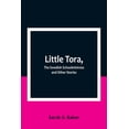 thumbnail image 1 of Little Tora, The Swedish Schoolmistress and Other Stories, (Paperback), 1 of 1