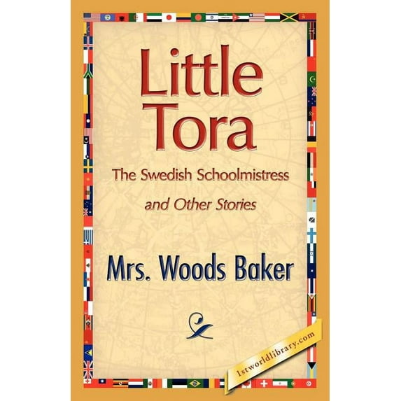 Little Tora, the Swedish Schoolmistress and Other Stories (Paperback)