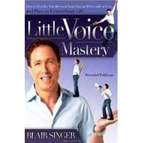 Pre-Owned Little Voice Mastery: How to Win the War Between Your Ears in 30 Seconds or Less and Have an Extraordinary Life! (Paperback) 1590792157 9781590792155
