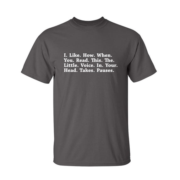 Little Voice Sarcastic Humor Graphic Novelty Super Soft Ring Spun Funny T Shirt