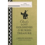 Little Western Library Colorado's Lost Gold Mines & Buried Treasure, Paperback