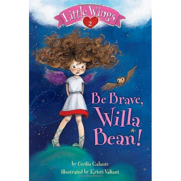 Pre-Owned Little Wings #2: Be Brave, Willa Bean! 9780375869488 Used
