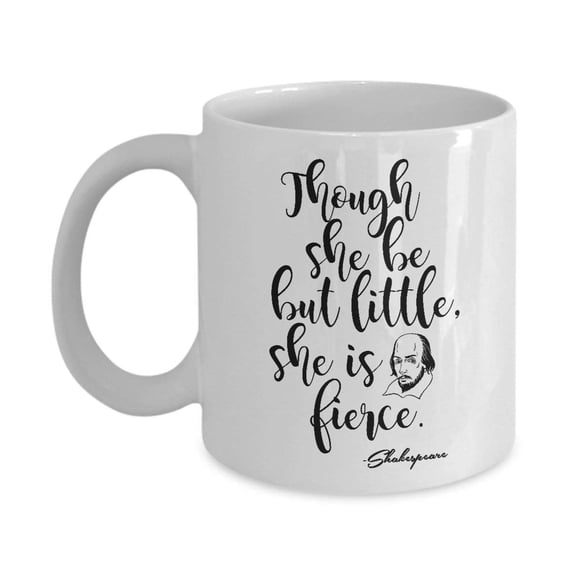 Little Woman But Fierce Shakespeare Quote Theater Lady Gift Mug