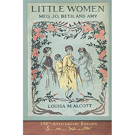 Pre-Owned Little Women (150th Anniversary Edition): With Foreword and 200 Original Illustrations (Paperback) 1950435091 9781950435098