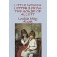 thumbnail image 1 of Little Women Letters from the House of Alcott: Letters and Writings from the World Behind Little Women, (Paperback), 1 of 1