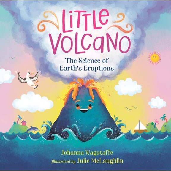 Little World, Big Science Little Volcano: The Science of Earth's Eruptions, (Hardcover)