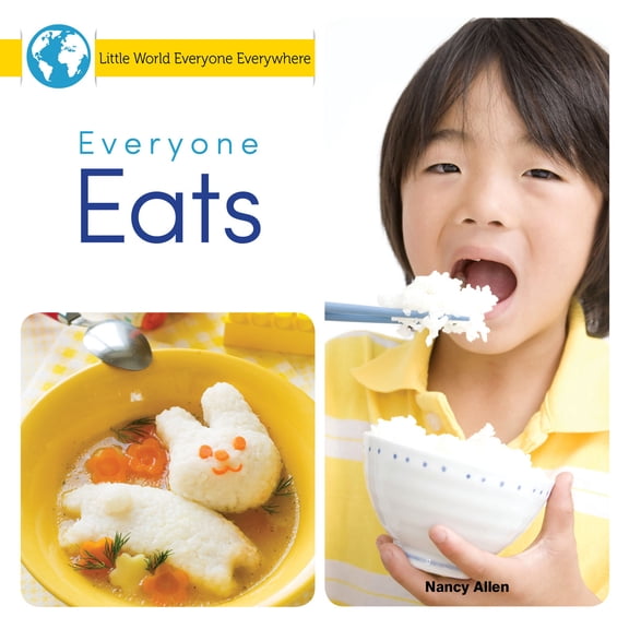 Pre-Owned Little World Everyone Everywhere: Everyone Eats (Paperback)