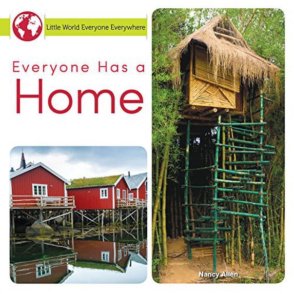 Pre-Owned Everyone Has a Home (Little World Everyone Everywhere) (Paperback) 1634304659 9781634304658