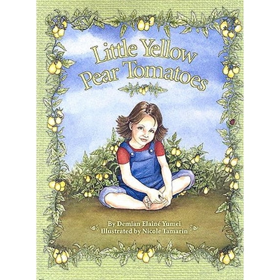 Pre-Owned Little Yellow Pear Tomatoes (Hardcover) 097401902X 9780974019024