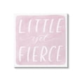 thumbnail image 1 of Little Yet Fierce Pink Phrase Inspirational Graphic Art Gallery Wrapped Canvas Print Wall Art, 1 of 7