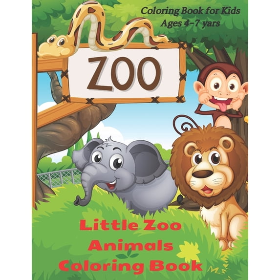 Little Zoo Animals Coloring Book - Coloring Book for Kids Ages 4-7 yars: Coloring Book for Young Boys & Girls, (Paperback)