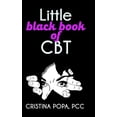thumbnail image 1 of Little black book of CBT: Applying Cognitive Behavioral Therapy to improve your mental state, (Hardcover), 1 of 1