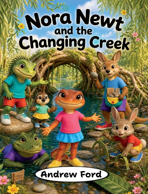 Little by Little Nora Newt and the Changing Creek, (Hardcover)