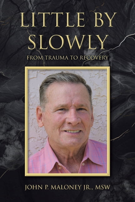 Little by Slowly: From Trauma to Recovery, (Paperback)