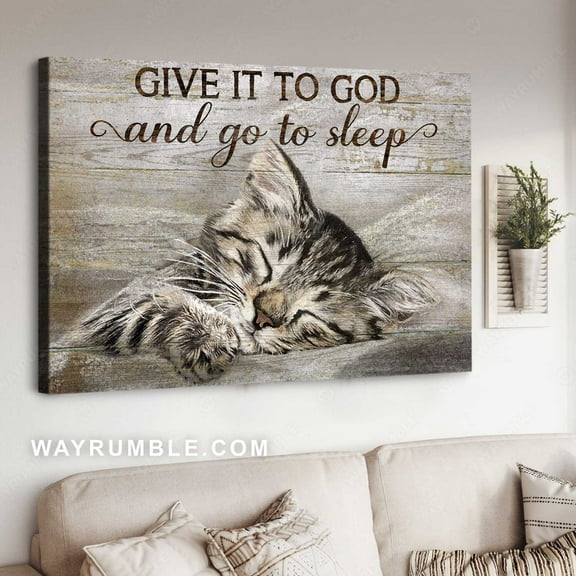 Little cat, Sweet drawing, Home Decor, Give it to God and go to sleep - Jesus Landscape poster Prints, Home Decor Wall Art, UNFRAMED-8x12