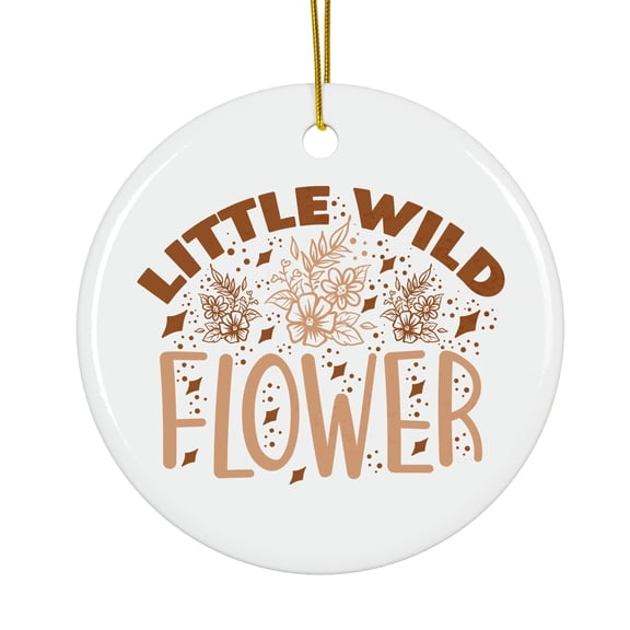 Little wild flower Magical Season Treasure For Gifts And Surprises Hanging Round Ornament