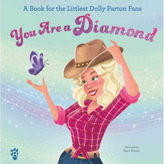 Littlest Fans You Are a Diamond: A Book for the Littlest Dolly Parton Fans, (Hardcover)