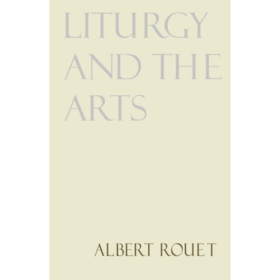 Pre-Owned Liturgy and the Arts (Paperback) 081462393X 9780814623930