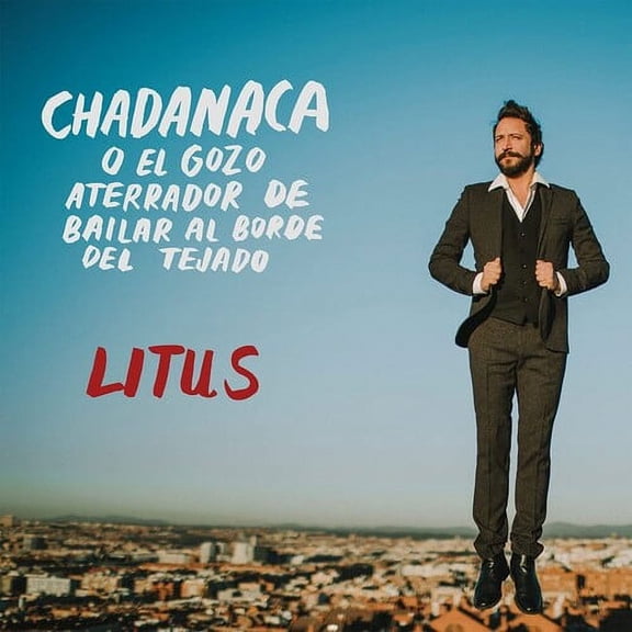 Litus - Chadanaca O El Gozo Aterrador De Bailar - Music & Performance - CD