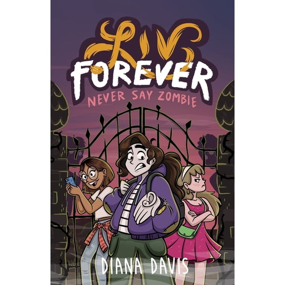 Liv Forever: Never Say Zombie, (Paperback)