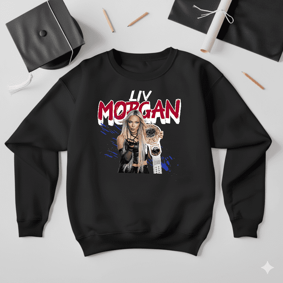 Liv Morgan WWE Champion Wrestling Sports Fan Graphic Sweatshirt V50163, up to size 5XL