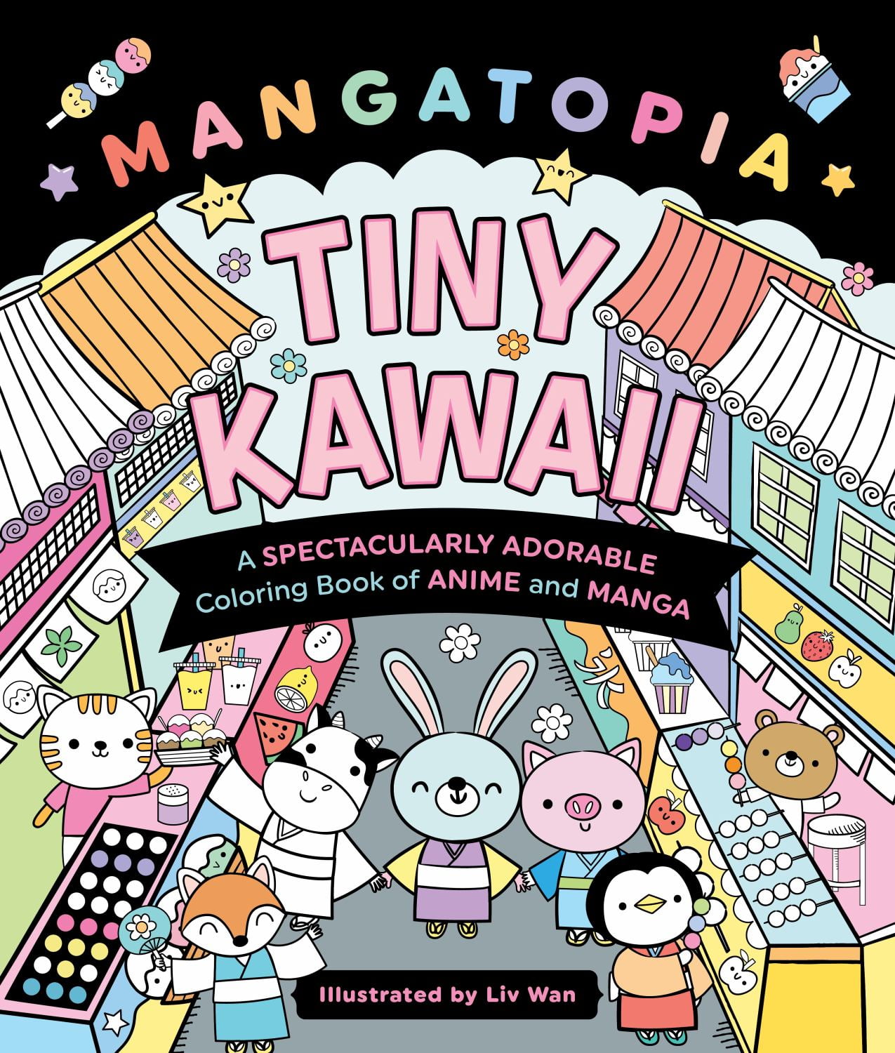 Mangatopia: Tiny Kawaii: A Spectacularly Adorable Coloring Book of Anime and Manga, 96 pages (Paperback)