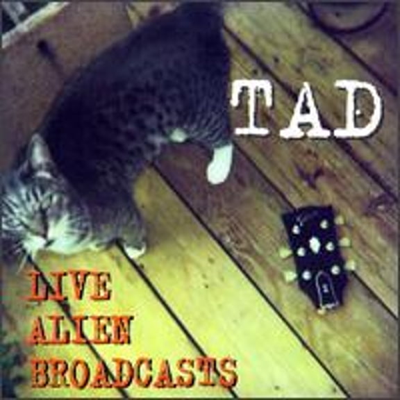 Live Alien Broadcasts (CD) by Tad