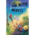 thumbnail image 1 of Pre-Owned Live Better South of the Border: A Practical Guide for Living and Working (Paperback) 1555915469 9781555915469, 1 of 1