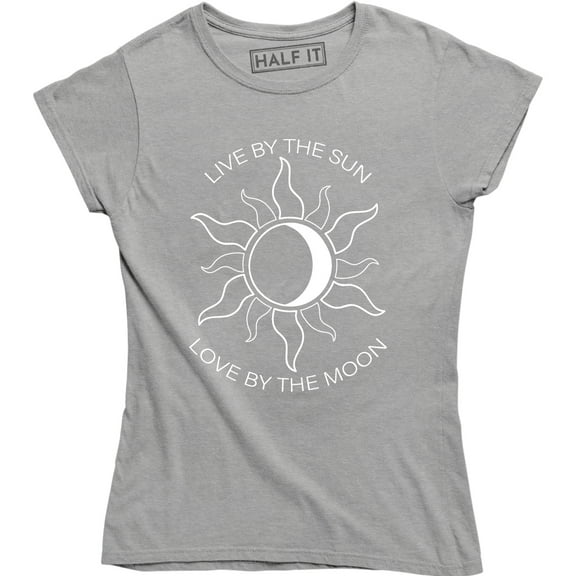 Live By The Sun Love By The Moon - Stars Day Night Women's Gift Tee Shirt