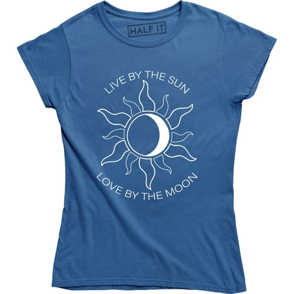 Live By The Sun Love By The Moon - Stars Day Night Women's Gift Tee Shirt