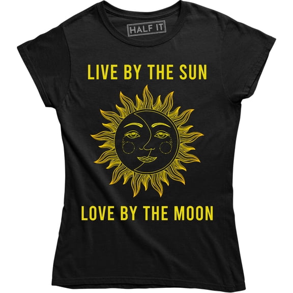 Live By The Sun Love By The Moon - Stars Day Night Women's Gift Tee